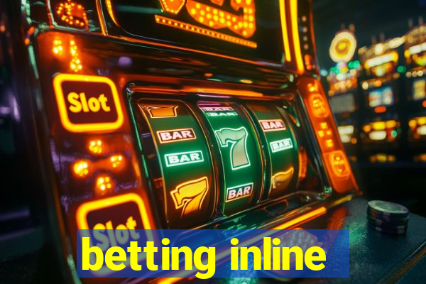 betting inline