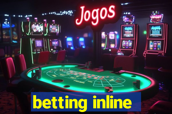 betting inline