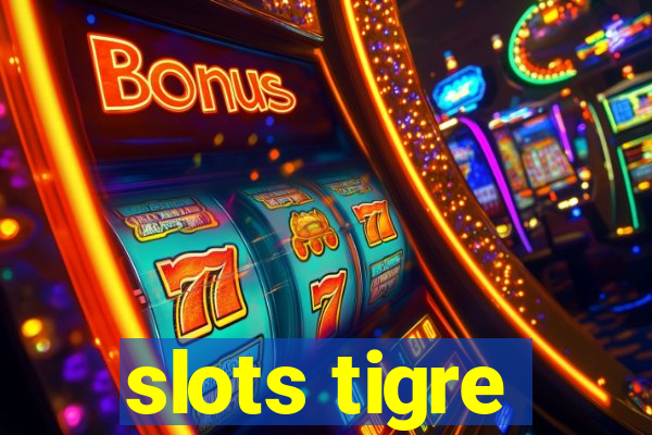 slots tigre