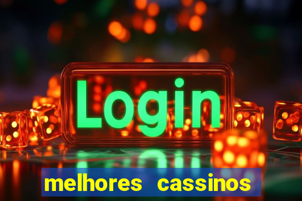 melhores cassinos para jogar