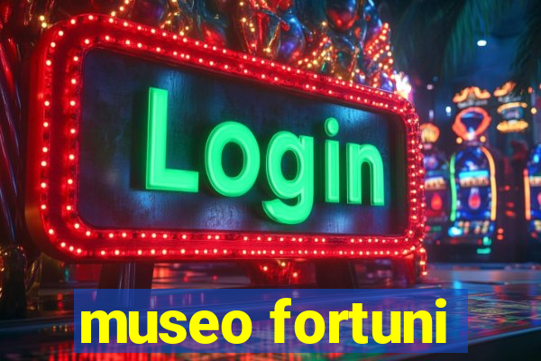 museo fortuni