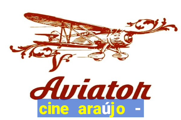 cine araújo - cine porto velho