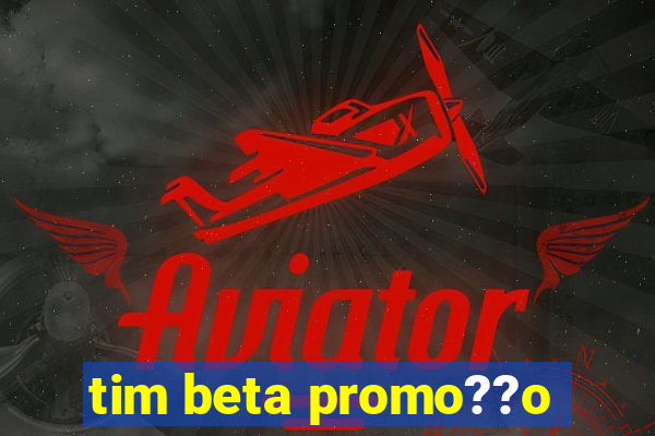 tim beta promo??o