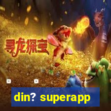 din? superapp