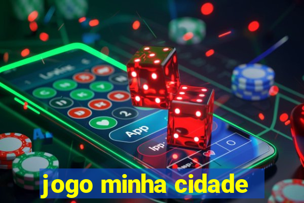 jogo minha cidade