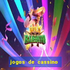 jogos de cassino que dao bonus gratis