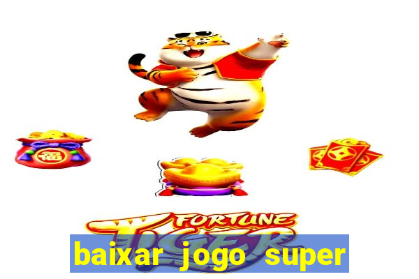 baixar jogo super mario para celular gratis