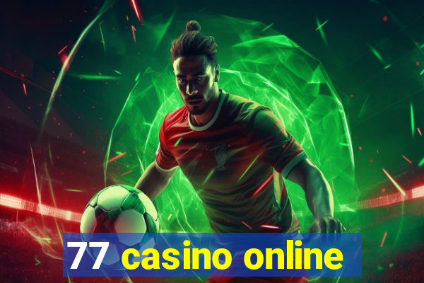 77 casino online