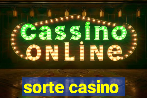 sorte casino