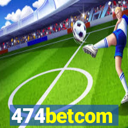 474betcom