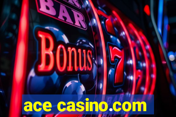 ace casino.com