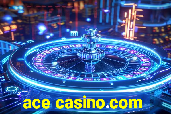 ace casino.com