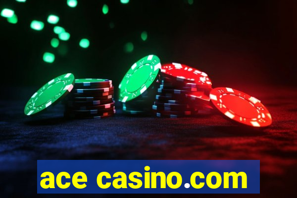 ace casino.com