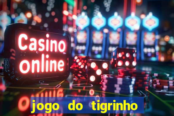 jogo do tigrinho da bete