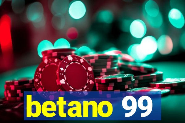 betano 99