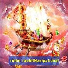 roller rabbitNavigational