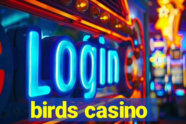 birds casino