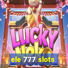 ele 777 slots