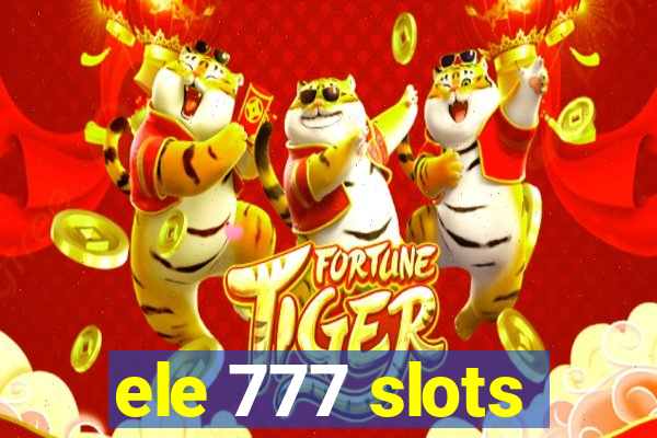 ele 777 slots