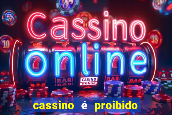 cassino é proibido no brasil