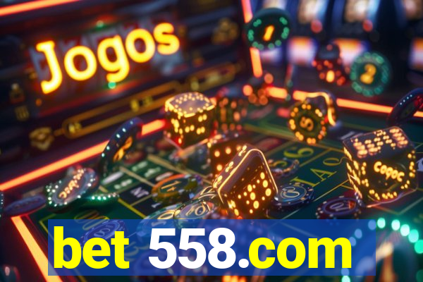 bet 558.com