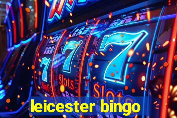 leicester bingo