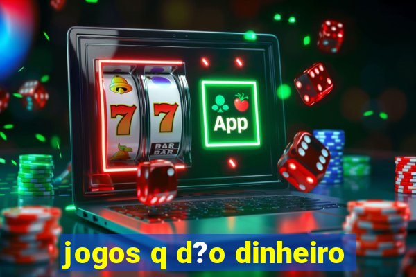 jogos q d?o dinheiro