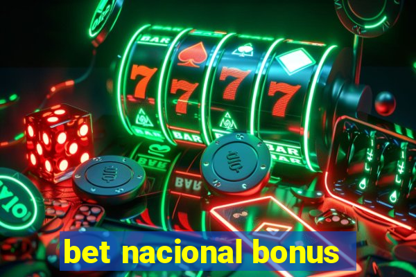 bet nacional bonus