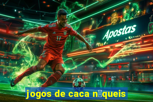 jogos de caca n铆queis