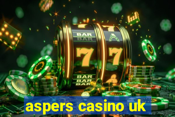 aspers casino uk