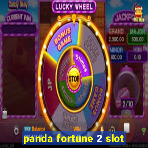 panda fortune 2 slot