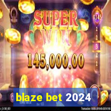 blaze bet 2024