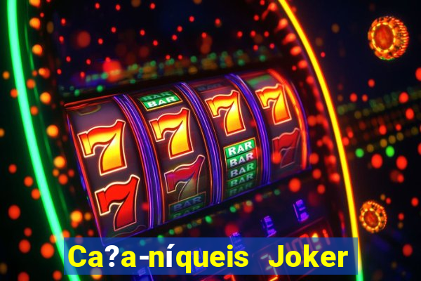 Ca?a-níqueis Joker King Online