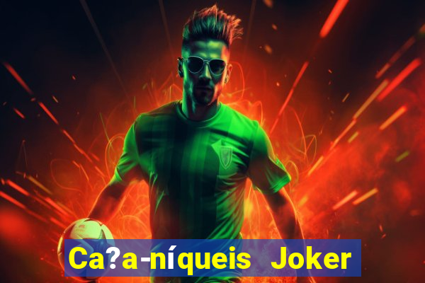 Ca?a-níqueis Joker King Online