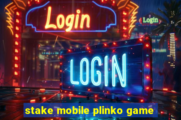 stake mobile plinko game