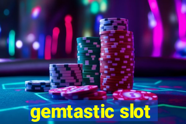 gemtastic slot