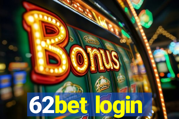 62bet login