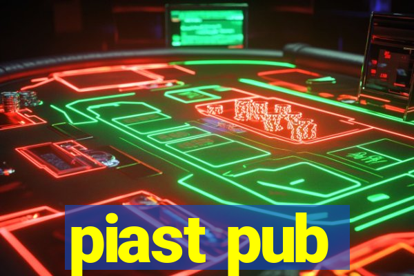 piast pub