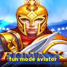 fun mode aviator