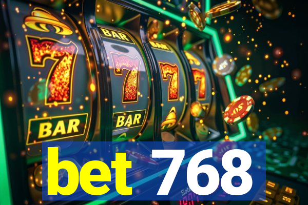 bet 768