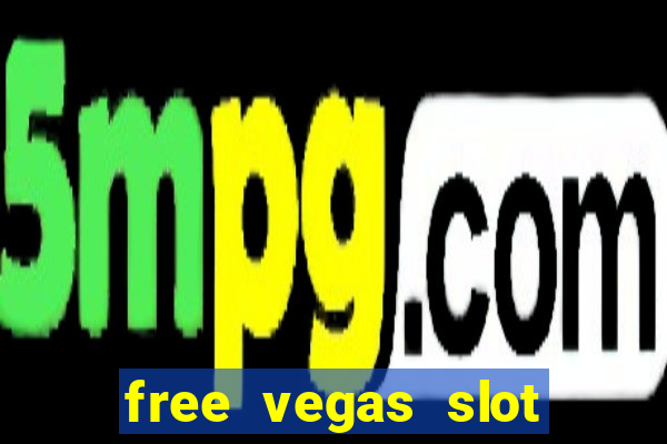 free vegas slot machines online