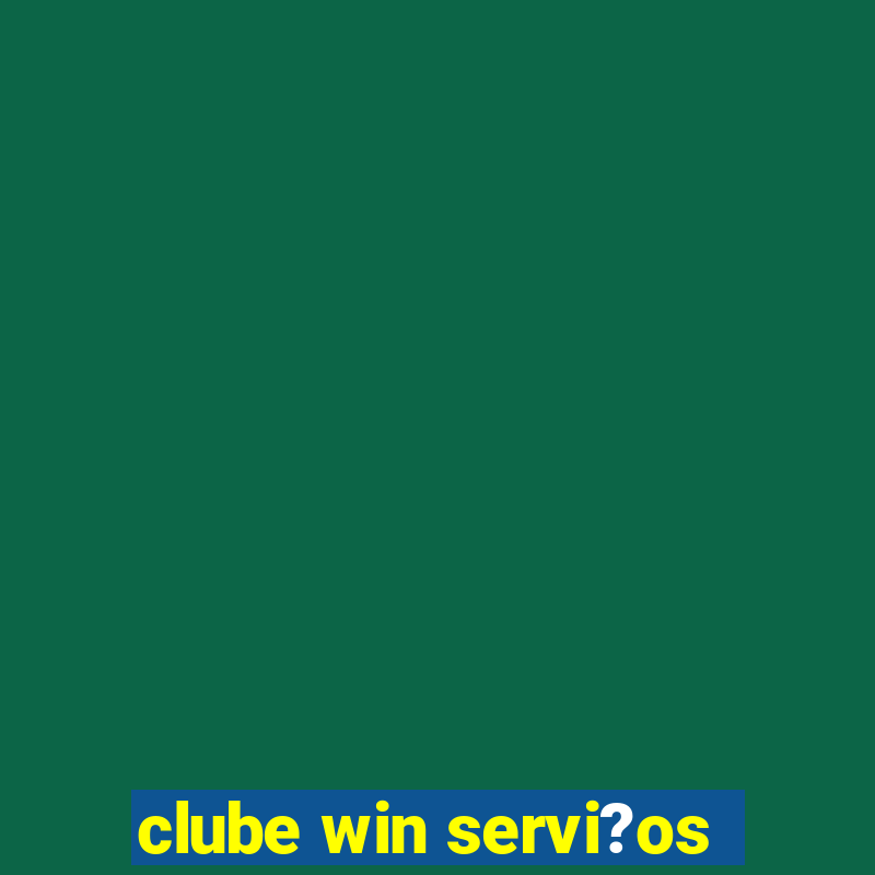 clube win servi?os