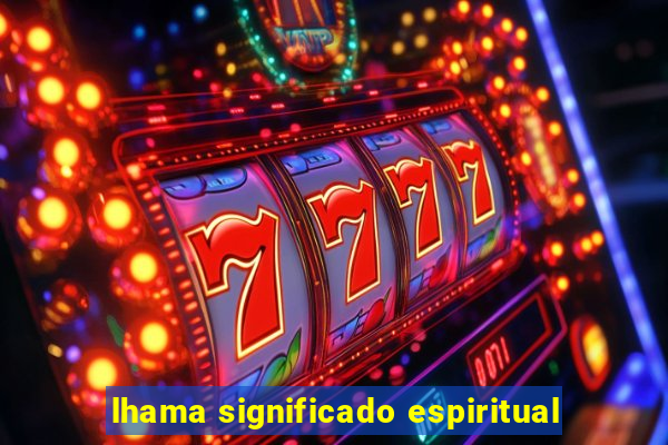 lhama significado espiritual