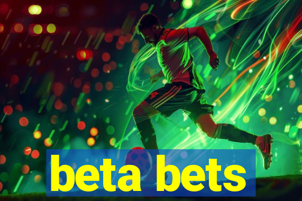 beta bets