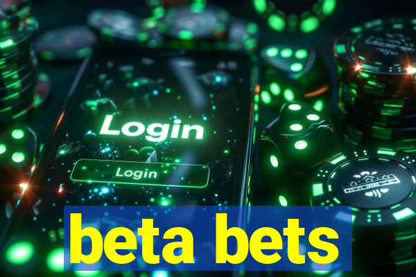 beta bets