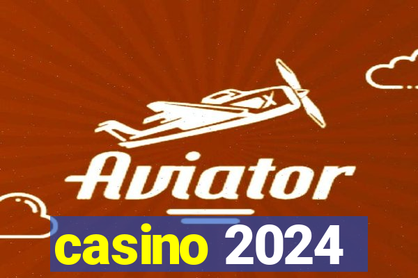 casino 2024