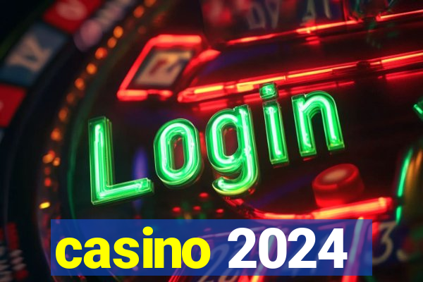 casino 2024