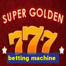 betting machine