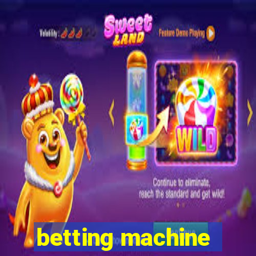 betting machine