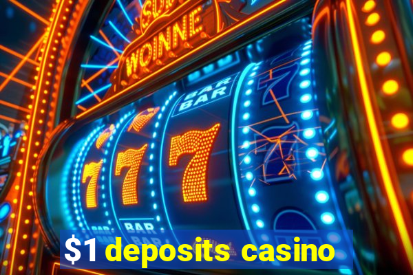 $1 deposits casino